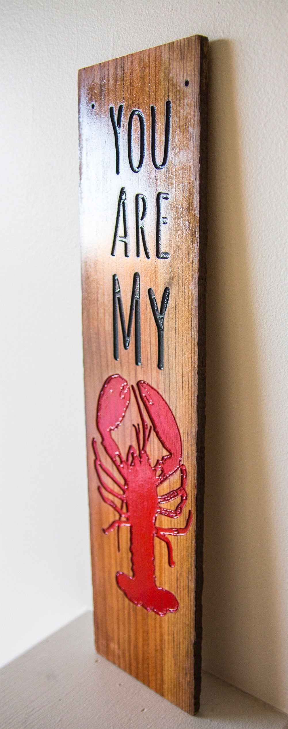 You are my lobster wooden sign, wall hanging decor